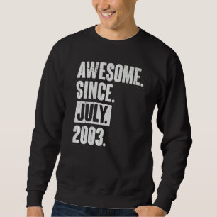 19. Geburtstag Phantastisch seit Juli 200 Sweatshirt