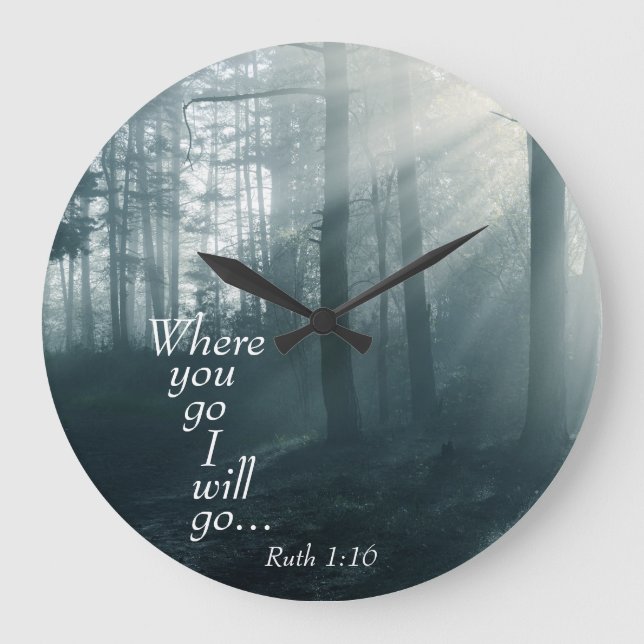 1:16 Schrift, Wohin du gehst, werde ich gehen Große Wanduhr (Vorderseite)