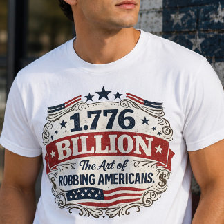 1,776 Milliarden Protest-Shirt T-Shirt