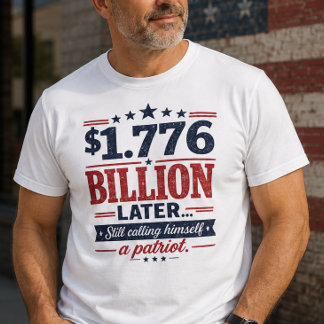1,776 Milliarden Später Patriot-Shirt T-Shirt