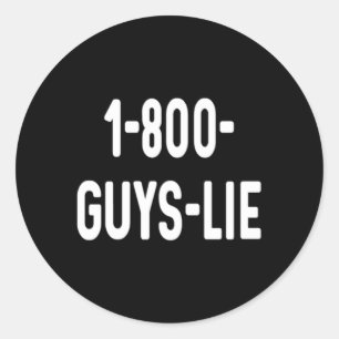 1-800 Typ Lie 1 800 Ex Friend Husband Runder Aufkleber