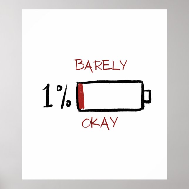 1% Akkulaufzeit gerade noch okay Poster (Vorne)