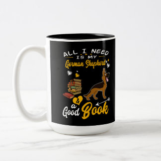 1 Alles, was ich brauche, ist mein deutscher Hirte Zweifarbige Tasse
