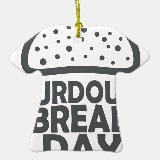 1. April - Sauerteig-Brot-Tag Keramik T-Shirt-Ornament