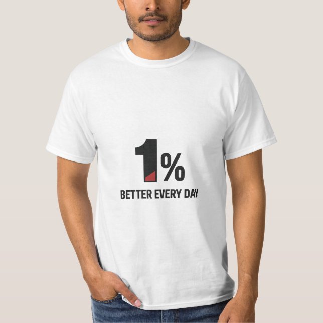 1% Better Every Day – Minimal  T-Shirt (Vorderseite)