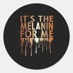 1 Das Melanin für mich Melanin Schwarze Geschicht Runder Aufkleber