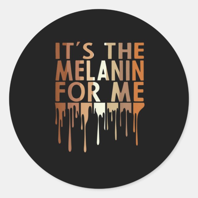 1 Das Melanin für mich Melanin Schwarze Geschichte Runder Aufkleber (Vorderseite)