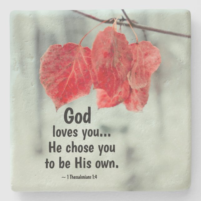 1 Die Thessaloniker 1:4 Gott Liebe dir...Er wählte Steinuntersetzer (Vorderseite)