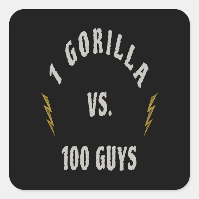 1 Gorilla gegen 100 Männer Quadratischer Aufkleber (Vorderseite)