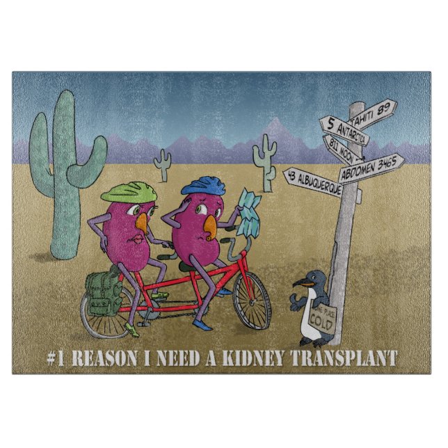 # 1 Grund benötige ich eine Nierentransplantation Schneidebrett (Vorderseite)