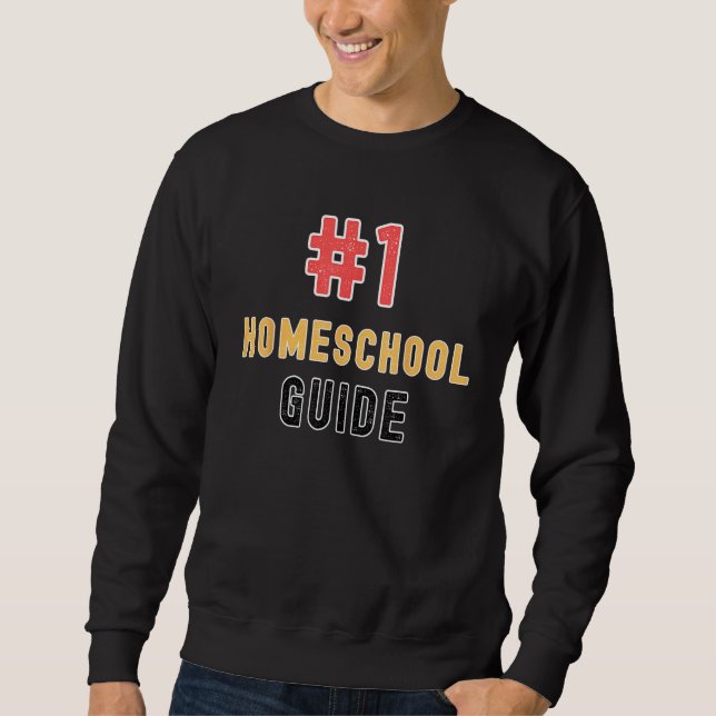 1 Homeschool Guide Proud Homeschooler Teacher Sweatshirt (Vorderseite)