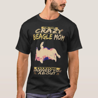 1 Ich bin die verrückte Beagle-Mama Beagle T-Shirt