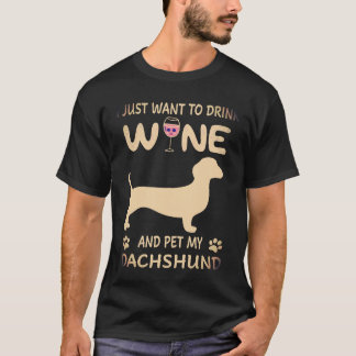 1 Ich will einfach nur Wein trinken und meinen Dac T-Shirt