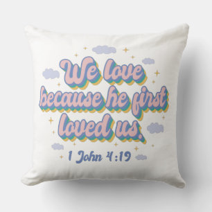 1 Jean 4:19 Citation Bible Lancer Oreiller