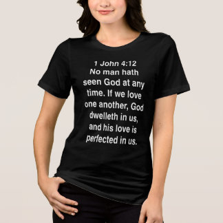 1 Johannes 4 12 Gott wohnt in uns Vers Tri-Blend Shirt