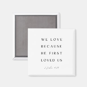 1 Johannes 4:19 Wir Liebe, weil er uns zum ersten  Magnet