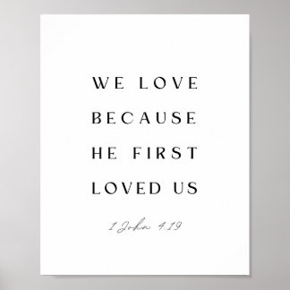 1 Johannes 4:19 Wir Liebe, weil er uns zum ersten Poster