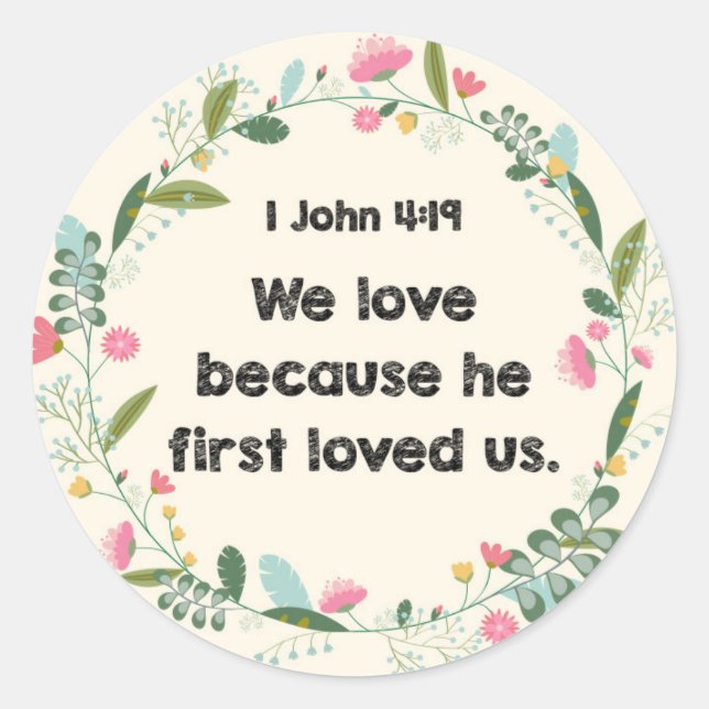 1 John 4:19 Wir Liebe, weil er Sticker zum ersten  (Vorderseite)