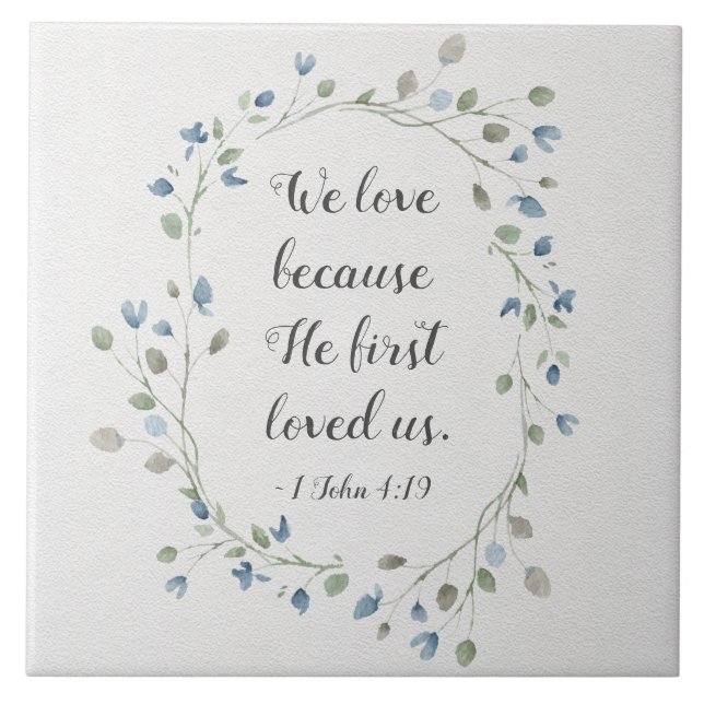 1 John 4:19 Wir Liebe, weil er uns zum ersten Mal  Fliese (Vorderseite)