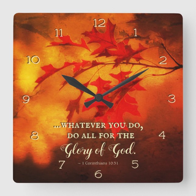 1 Korinther 10:31 Tun Sie alles für die Herrlichke Quadratische Wanduhr (Vorderseite)