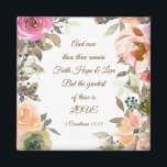 1 Korinther 13:13 Liebe Bibelverse der Hoffnung Gl Magnet<br><div class="desc">Inspirational Scripture custom magnet depicts beautiful peach,  Gentle pink and taupe watercolor flowers and greenery. It feys Bible zahlt 1 Corinthians 13:13,  "And now these three remain Faith Hope and Love. But the greatest of these is LOVE."</div>