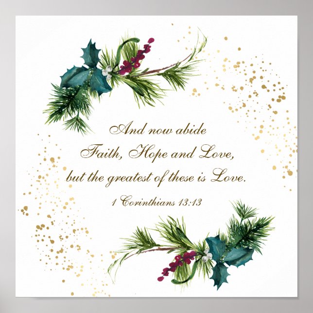 1 Korinther 13:13 Winter Evergreen Weihnachten Poster (Vorne)