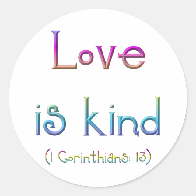1 Korinther 13 - Liebe ist freundlich Runder Aufkleber (Vorderseite)