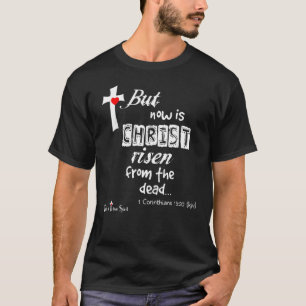 1 Korinther 15 20 Aber jetzt ist Christus aufgewac T-Shirt