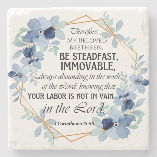 1 Korinther 15:58 Inspiration Verse Floral Steinuntersetzer (Vorderseite)