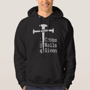 1 Kreuz 3 Nägel 4 gegeben Hoodie