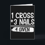 1 Kreuz   3 Nägel = 4 gegebene Tee _ Christlich -  Karte<br><div class="desc">1 Kreuz   3 Nägel = 4 gegebene Tee _ Christlich - Glaube - Jesus</div>