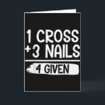 1 Kreuz   3 Nägel = 4 gegebene Tee _ Christlich -  Karte<br><div class="desc">1 Kreuz   3 Nägel = 4 gegebene Tee _ Christlich - Glaube - Jesus</div>