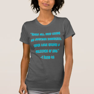 1 Peter 4:8 Behalte sich gegenseitig lieben T-Shirt