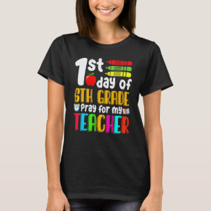 1. Tag der 6. Klasse, bete für meinen Lehrer, 100 T-Shirt