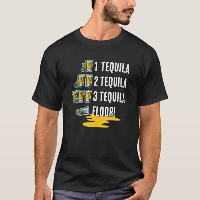 1 Tequila 2 Tequila 3 Tequila Floor! Cinco De Mayo T-Shirt (Vorderseite)