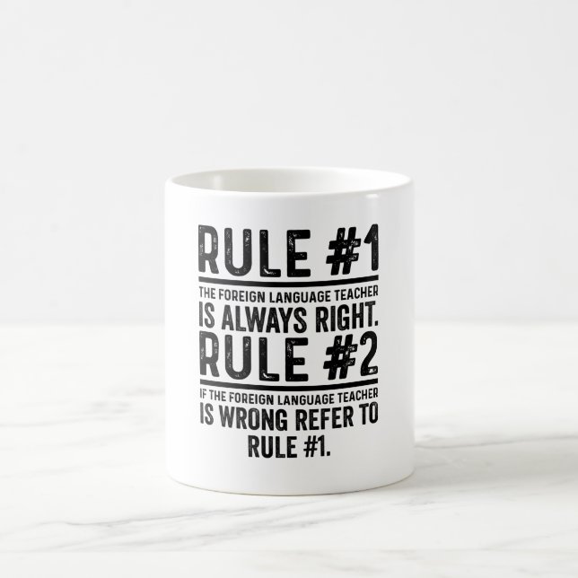 1 The Foreign Language Teacher Always Right funny Kaffeetasse (Mittel)