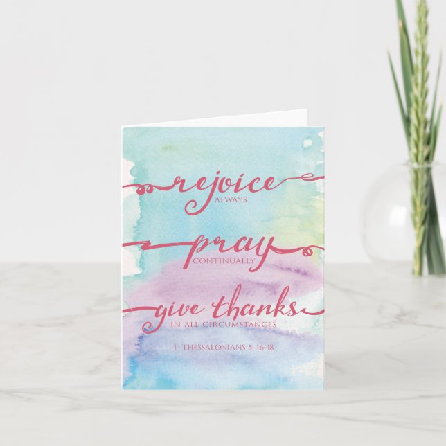 1 Thessalonians 5:16 - 18 Aquarell Notecard Karte (Vorderseite)