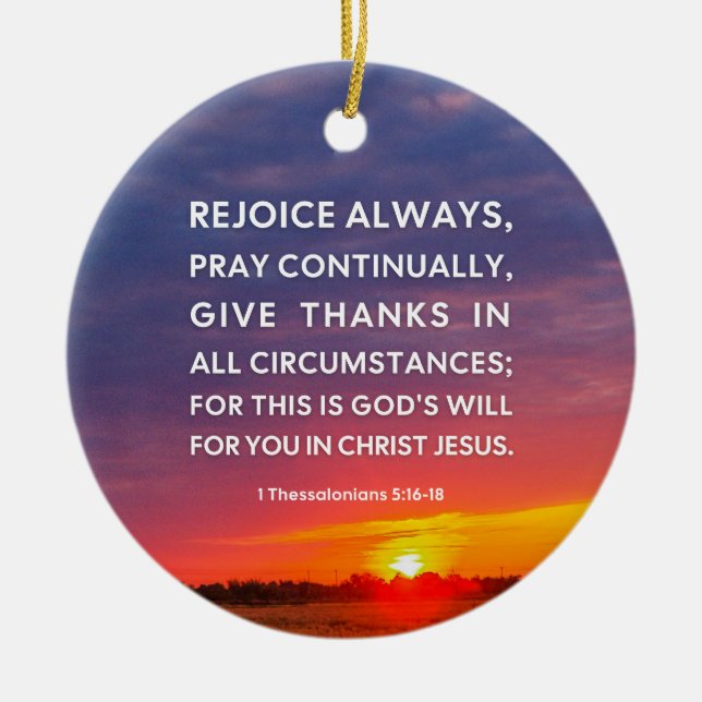 1 Thessaloniker 5:16-18 freuen sich immer Keramik Ornament (Vorne)