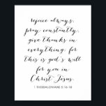 1 Thessaloniker 5:16-18 Poster<br><div class="desc">Freuen Sie sich immer,  beten Sie ständig,  geben Sie vielen Dank an alles; denn dies ist Gottes Wille für Sie in Christus Jesus. -1 Thessaloniker 5:16-18</div>