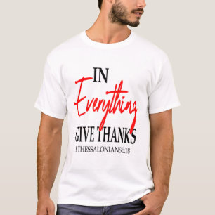 1 Thessaloniker 5:18 In allem Dank... T-Shirt