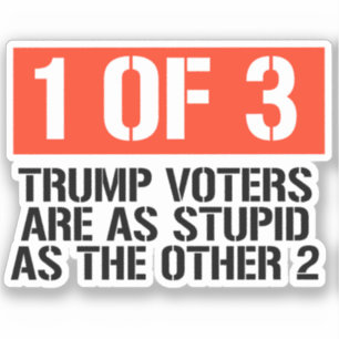 1 von 3 Trump-Wählern Aufkleber