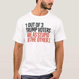 1 von 3 Trump-Wählern T-Shirt