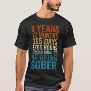 1 Years Sober Anniversary Celebration Sobriety T-Shirt