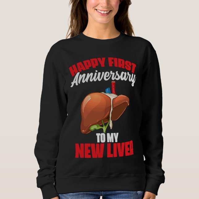 1st Anniversary Liver Transplant Recipient Survivo Sweatshirt (Vorderseite)
