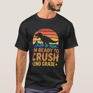 1st Day of 2nd Grade I'm Ready to Crush Dinosaur B T-Shirt