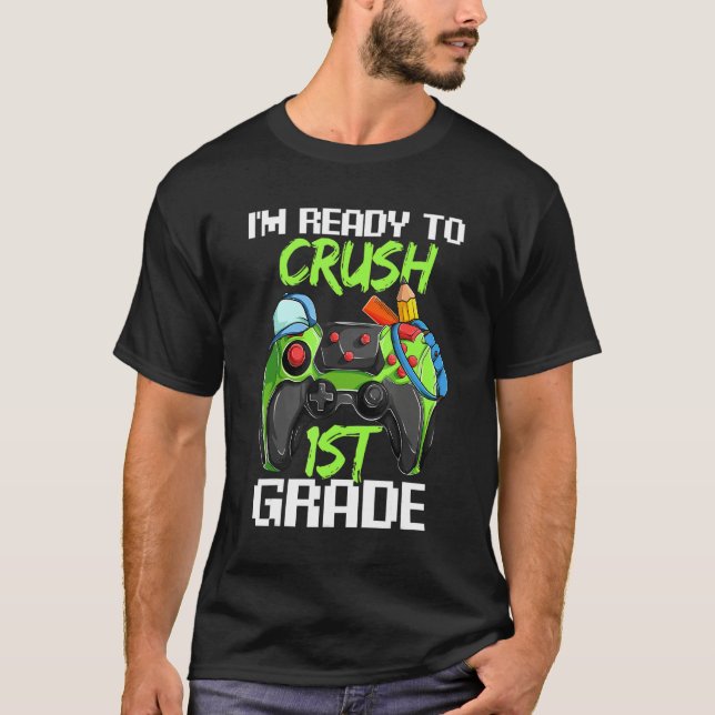 1st Day Of First Grade  Boy Ready To Crush 1st Gra T-Shirt (Vorderseite)