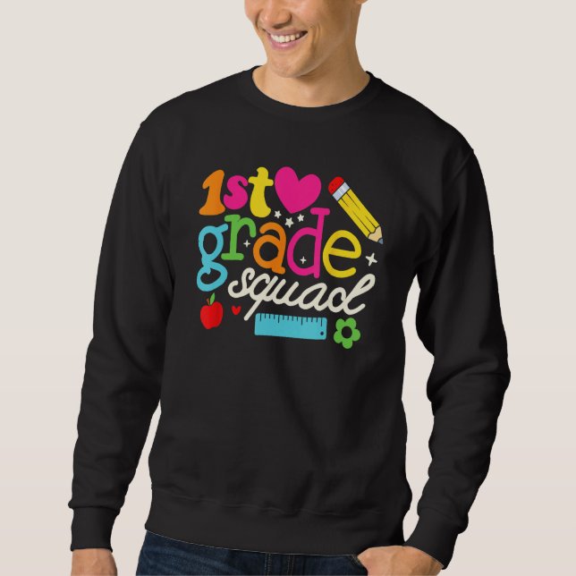 1st First Grade Squad  Back To School Teachers Stu Sweatshirt (Vorderseite)