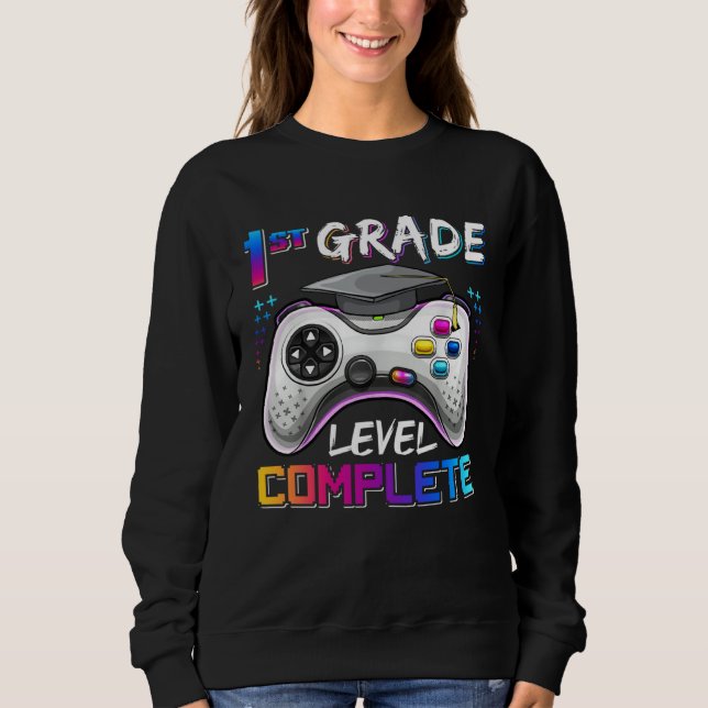 1st Grade Level Complete Happy Last Day Of School  Sweatshirt (Vorderseite)