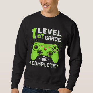 1st Grade Level Complete Happy Last Day Of School  Sweatshirt