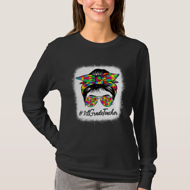 1st Grade Teacher Messy Bun Women Autism Awareness T-Shirt (Vorderseite)